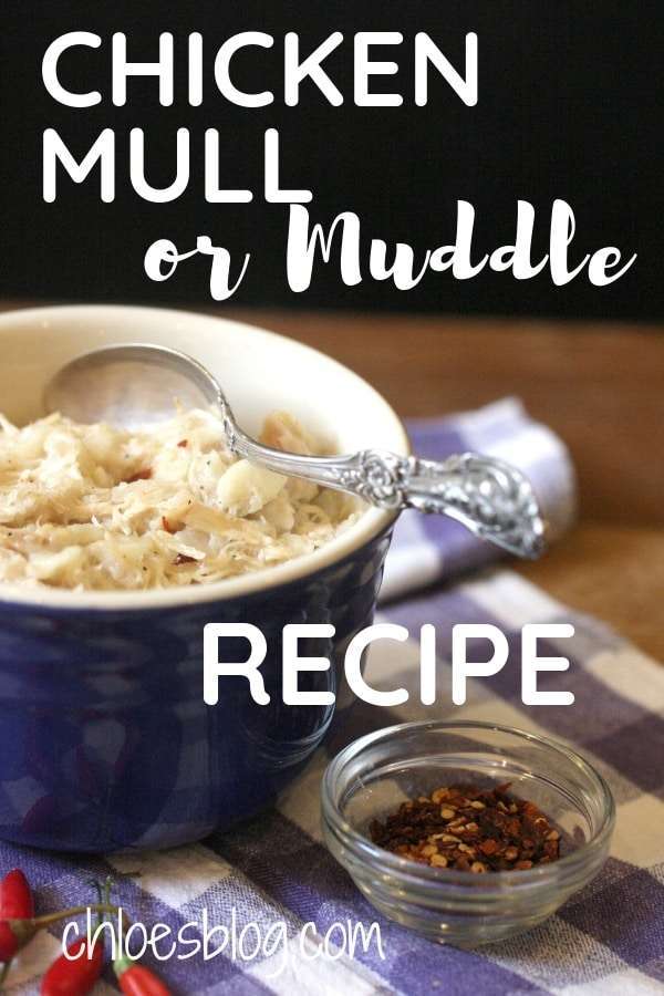 Chicken Mull Or Muddle What Is It Recipe Is Easy